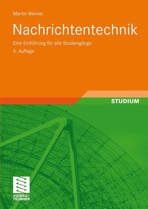 Buchcover Nachrichtentechnik | Martin Werner | EAN 9783834804563 | ISBN 3-8348-0456-8 | ISBN 978-3-8348-0456-3