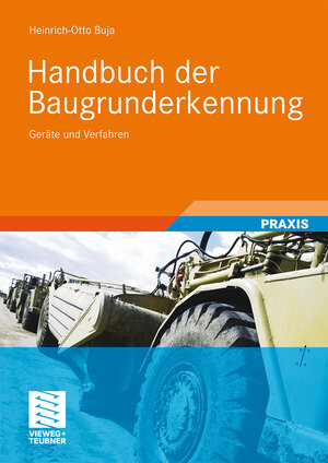 Buchcover Handbuch der Baugrunderkennung | Heinrich Otto Buja | EAN 9783834805447 | ISBN 3-8348-0544-0 | ISBN 978-3-8348-0544-7