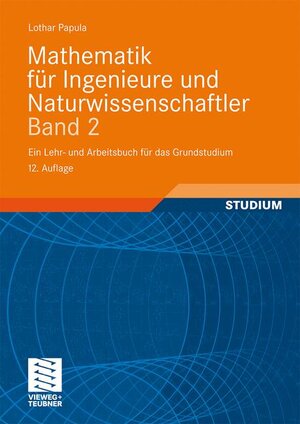 Buchcover Mathematik für Ingenieure und Naturwissenschaftler Band 2 | Lothar Papula | EAN 9783834805645 | ISBN 3-8348-0564-5 | ISBN 978-3-8348-0564-5