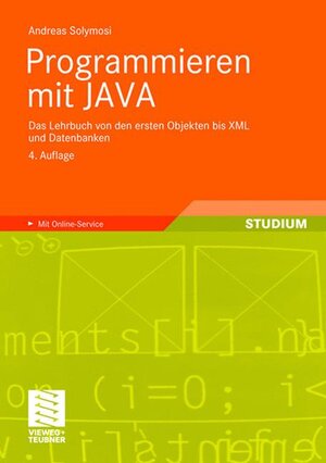 Buchcover Programmieren mit JAVA | Andreas Solymosi | EAN 9783834806888 | ISBN 3-8348-0688-9 | ISBN 978-3-8348-0688-8