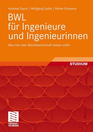 Buchcover BWL für Ingenieure und Ingenieurinnen | Andreas Daum | EAN 9783834807908 | ISBN 3-8348-0790-7 | ISBN 978-3-8348-0790-8