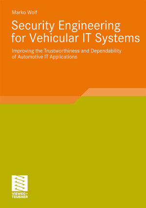 Buchcover Security Engineering for Vehicular IT Systems | Marko Wolf | EAN 9783834807953 | ISBN 3-8348-0795-8 | ISBN 978-3-8348-0795-3