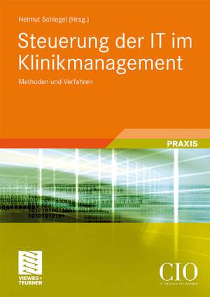 Buchcover Steuerung der IT im Klinikmanagement  | EAN 9783834808820 | ISBN 3-8348-0882-2 | ISBN 978-3-8348-0882-0