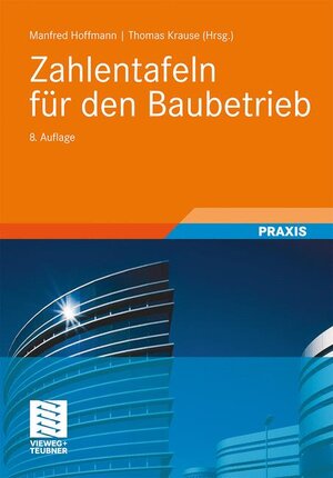 Buchcover Zahlentafeln für den Baubetrieb | Thomas Krause | EAN 9783834809346 | ISBN 3-8348-0934-9 | ISBN 978-3-8348-0934-6