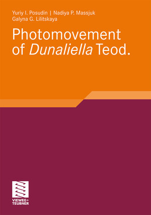 Buchcover Photomovement of Dunaliella Teod | Yuriy I. Posudin | EAN 9783834809742 | ISBN 3-8348-0974-8 | ISBN 978-3-8348-0974-2