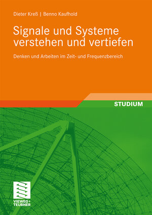 Buchcover Signale und Systeme verstehen und vertiefen | Dieter Kreß | EAN 9783834810199 | ISBN 3-8348-1019-3 | ISBN 978-3-8348-1019-9