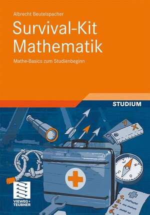 Buchcover Survival-Kit Mathematik | Albrecht Beutelspacher | EAN 9783834812582 | ISBN 3-8348-1258-7 | ISBN 978-3-8348-1258-2
