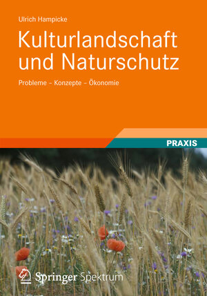 Buchcover Kulturlandschaft und Naturschutz | Ulrich Hampicke | EAN 9783834812766 | ISBN 3-8348-1276-5 | ISBN 978-3-8348-1276-6