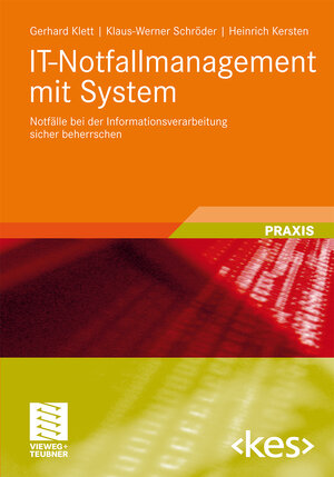 Buchcover IT-Notfallmanagement mit System | Gerhard Klett | EAN 9783834812889 | ISBN 3-8348-1288-9 | ISBN 978-3-8348-1288-9