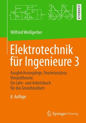 Buchcover Elektrotechnik für Ingenieure 3 | Wilfried Weißgerber | EAN 9783834813398 | ISBN 3-8348-1339-7 | ISBN 978-3-8348-1339-8