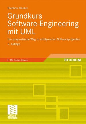 Buchcover Grundkurs Software-Engineering mit UML | Stephan Kleuker | EAN 9783834814173 | ISBN 3-8348-1417-2 | ISBN 978-3-8348-1417-3