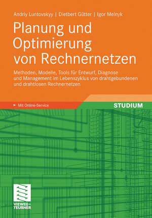 Buchcover Planung und Optimierung von Rechnernetzen | Andriy Luntovskyy | EAN 9783834814586 | ISBN 3-8348-1458-X | ISBN 978-3-8348-1458-6