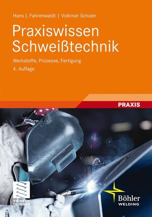 Buchcover Praxiswissen Schweißtechnik | Hans J. Fahrenwaldt | EAN 9783834815231 | ISBN 3-8348-1523-3 | ISBN 978-3-8348-1523-1