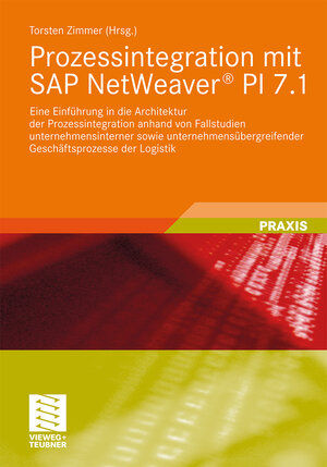 Buchcover Prozessintegration mit SAP NetWeaver® PI 7.1  | EAN 9783834815644 | ISBN 3-8348-1564-0 | ISBN 978-3-8348-1564-4