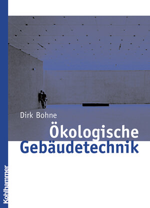 Buchcover Ökologische Gebäudetechnik | Dirk Bohne | EAN 9783834816573 | ISBN 3-8348-1657-4 | ISBN 978-3-8348-1657-3