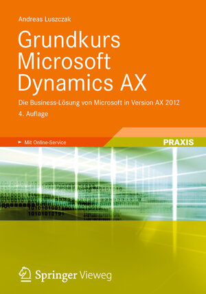 Buchcover Grundkurs Microsoft Dynamics AX | Andreas Luszczak | EAN 9783834816917 | ISBN 3-8348-1691-4 | ISBN 978-3-8348-1691-7