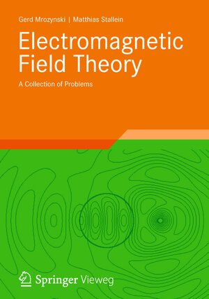 Buchcover Electromagnetic Field Theory | Gerd Mrozynski | EAN 9783834817112 | ISBN 3-8348-1711-2 | ISBN 978-3-8348-1711-2