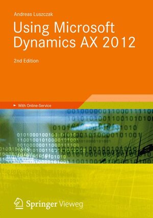 Buchcover Using Microsoft Dynamics AX 2012 | Andreas Luszczak | EAN 9783834817426 | ISBN 3-8348-1742-2 | ISBN 978-3-8348-1742-6