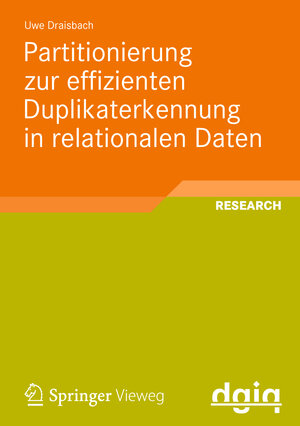Buchcover Partitionierung zur effizienten Duplikaterkennung in relationalen Daten | Uwe Draisbach | EAN 9783834817723 | ISBN 3-8348-1772-4 | ISBN 978-3-8348-1772-3