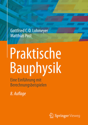 Buchcover Praktische Bauphysik | Gottfried C O Lohmeyer | EAN 9783834817945 | ISBN 3-8348-1794-5 | ISBN 978-3-8348-1794-5