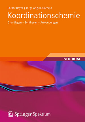 Buchcover Koordinationschemie | Lothar Beyer | EAN 9783834818003 | ISBN 3-8348-1800-3 | ISBN 978-3-8348-1800-3