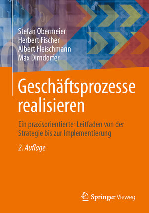 Buchcover Geschäftsprozesse realisieren | Stefan Obermeier | EAN 9783834819000 | ISBN 3-8348-1900-X | ISBN 978-3-8348-1900-0