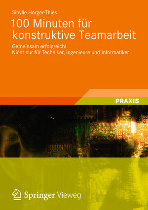 Buchcover 100 Minuten für konstruktive Teamarbeit | Sibylle Horger-Thies | EAN 9783834819765 | ISBN 3-8348-1976-X | ISBN 978-3-8348-1976-5