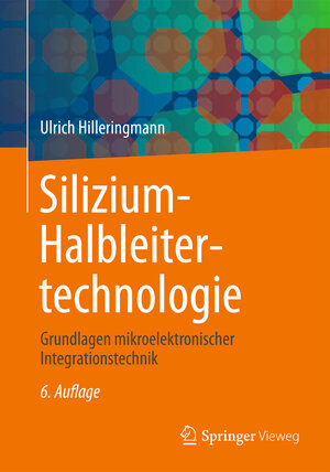 Buchcover Silizium-Halbleitertechnologie | Ulrich Hilleringmann | EAN 9783834820853 | ISBN 3-8348-2085-7 | ISBN 978-3-8348-2085-3