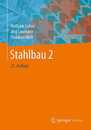 Buchcover Stahlbau 2 | Wolfram Lohse | EAN 9783834821164 | ISBN 3-8348-2116-0 | ISBN 978-3-8348-2116-4