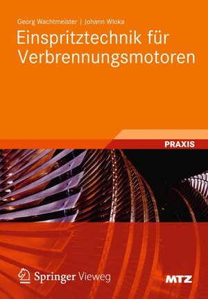 Buchcover Einspritztechnik für Verbrennungsmotoren | Georg Wachtmeister | EAN 9783834821270 | ISBN 3-8348-2127-6 | ISBN 978-3-8348-2127-0