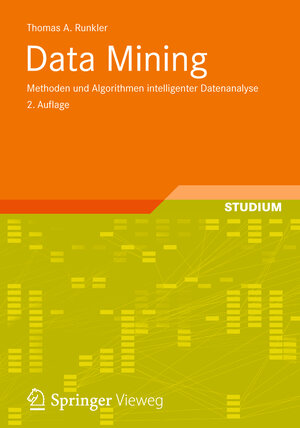 Buchcover Data Mining | Thomas A. Runkler | EAN 9783834821713 | ISBN 3-8348-2171-3 | ISBN 978-3-8348-2171-3