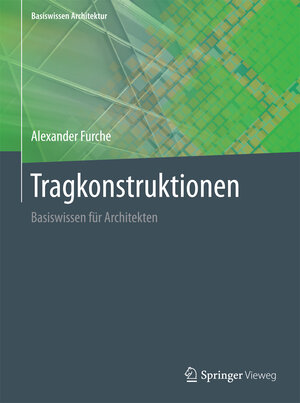 Buchcover Tragkonstruktionen | Alexander Furche | EAN 9783834821881 | ISBN 3-8348-2188-8 | ISBN 978-3-8348-2188-1
