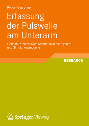 Buchcover Erfassung der Pulswelle am Unterarm | Robert Couronné | EAN 9783834824035 | ISBN 3-8348-2403-8 | ISBN 978-3-8348-2403-5