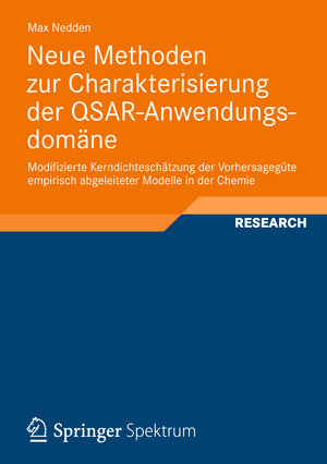 Buchcover Neue Methoden zur Charakterisierung der QSAR-Anwendungsdomäne | Max Nedden | EAN 9783834824899 | ISBN 3-8348-2489-5 | ISBN 978-3-8348-2489-9