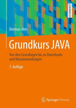 Buchcover Grundkurs JAVA | Dietmar Abts | EAN 9783834825346 | ISBN 3-8348-2534-4 | ISBN 978-3-8348-2534-6