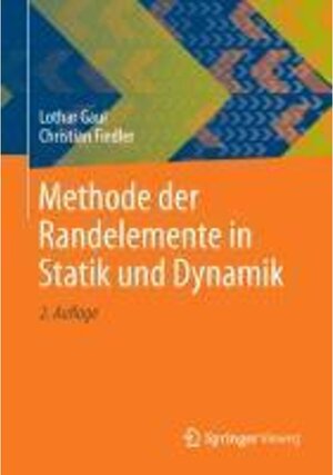 Buchcover Methode der Randelemente in Statik und Dynamik. Christian Fiedler, Lothar Gaul | Christian Fiedler, Lothar Gaul | EAN 9783834825360 | ISBN 3-8348-2536-0 | ISBN 978-3-8348-2536-0