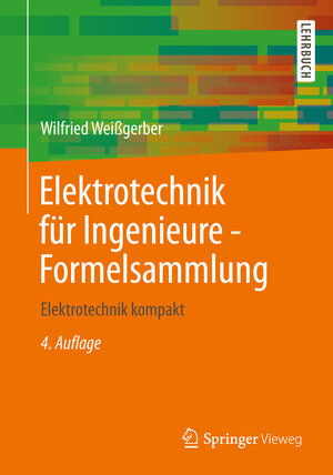Buchcover Elektrotechnik für Ingenieure - Formelsammlung | Wilfried Weißgerber | EAN 9783834825797 | ISBN 3-8348-2579-4 | ISBN 978-3-8348-2579-7