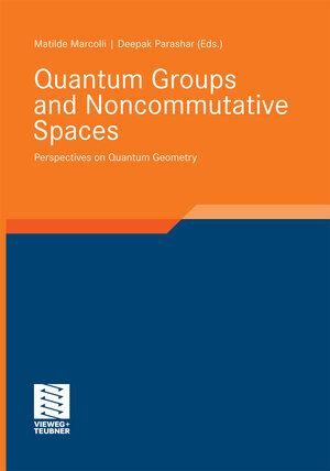 Buchcover Quantum Groups and Noncommutative Spaces | EAN 9783834826893 | ISBN 3-8348-2689-8 | ISBN 978-3-8348-2689-3