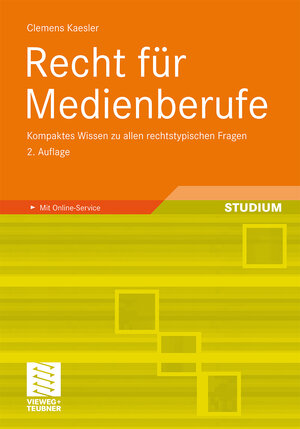 Buchcover Recht für Medienberufe | Clemens Kaesler | EAN 9783834882004 | ISBN 3-8348-8200-3 | ISBN 978-3-8348-8200-4