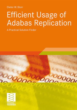 Buchcover Efficient Usage of Adabas Replication | Dieter W. Storr | EAN 9783834882141 | ISBN 3-8348-8214-3 | ISBN 978-3-8348-8214-1