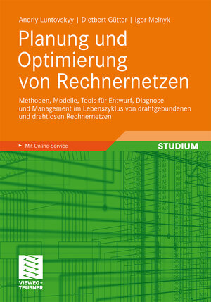 Buchcover Planung und Optimierung von Rechnernetzen | Andriy Luntovskyy | EAN 9783834882424 | ISBN 3-8348-8242-9 | ISBN 978-3-8348-8242-4