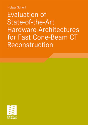 Buchcover Evaluation of State-of-the-Art Hardware Architectures for Fast Cone-Beam CT Reconstruction | Holger Scherl | EAN 9783834882592 | ISBN 3-8348-8259-3 | ISBN 978-3-8348-8259-2