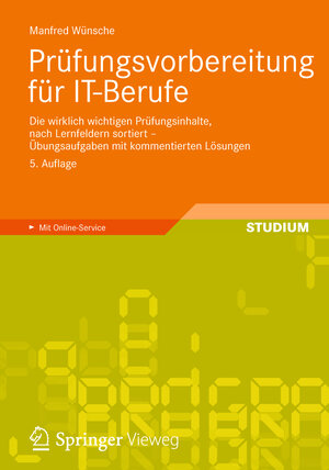 Buchcover Prüfungsvorbereitung für IT-Berufe | Manfred Wünsche | EAN 9783834886453 | ISBN 3-8348-8645-9 | ISBN 978-3-8348-8645-3