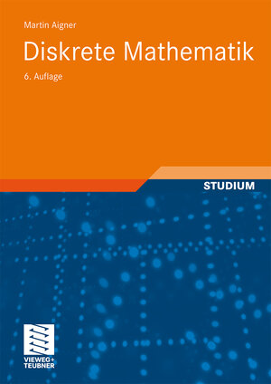 Buchcover Diskrete Mathematik | Martin Aigner | EAN 9783834890399 | ISBN 3-8348-9039-1 | ISBN 978-3-8348-9039-9