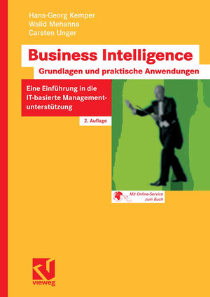 Buchcover Business Intelligence - Grundlagen und praktische Anwendungen | Hans-Georg Kemper | EAN 9783834890566 | ISBN 3-8348-9056-1 | ISBN 978-3-8348-9056-6