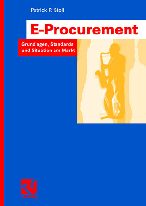 Buchcover E-Procurement | Patrick P. Stoll | EAN 9783834891815 | ISBN 3-8348-9181-9 | ISBN 978-3-8348-9181-5
