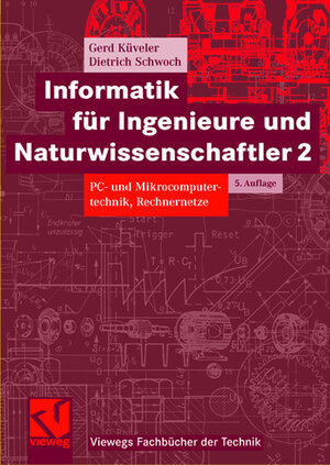 Buchcover Informatik für Ingenieure und Naturwissenschaftler 2 | Gerd Küveler | EAN 9783834891914 | ISBN 3-8348-9191-6 | ISBN 978-3-8348-9191-4