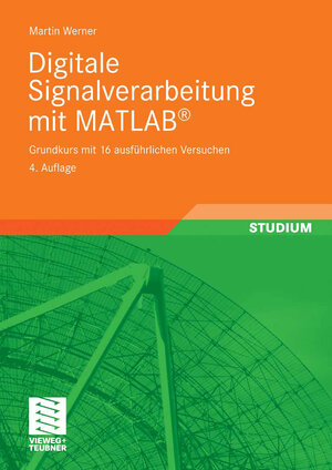 Buchcover Digitale Signalverarbeitung mit MATLAB® | Martin Werner | EAN 9783834892430 | ISBN 3-8348-9243-2 | ISBN 978-3-8348-9243-0