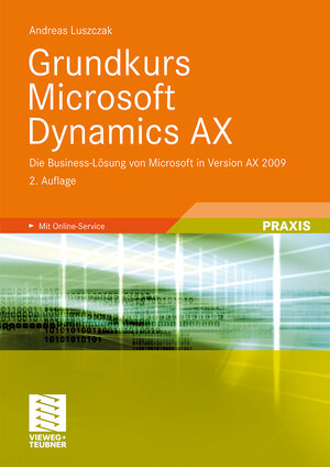 Buchcover Grundkurs Microsoft Dynamics AX | Andreas Luszczak | EAN 9783834893239 | ISBN 3-8348-9323-4 | ISBN 978-3-8348-9323-9