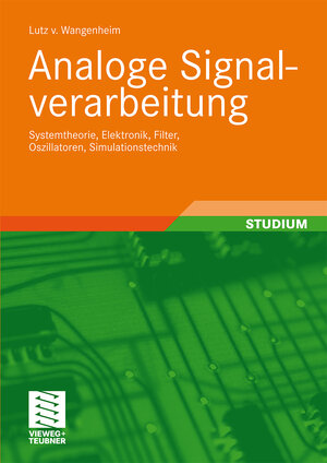 Buchcover Analoge Signalverarbeitung | Lutz Wangenheim | EAN 9783834893833 | ISBN 3-8348-9383-8 | ISBN 978-3-8348-9383-3